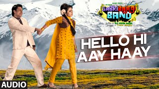 'Hello Hi Aay Haay' Full AUDIO Song | Sabki Bajegi Band | T-Series