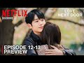 LOVE NEXT DOOR | EPISODE 12-13 PREVIEW | Jung Hae In | Jung So Min [ENG SUB]