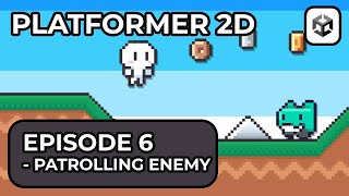 Making a 2D Platformer In Unity 6 - Episode 6 (Patrolling Enemy)
