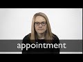 How to pronounce APPOINTMENT in British English