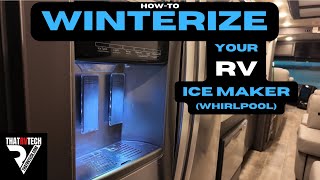 How to winterize an RV ice maker (whirlpool)