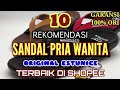 10 REKOMENDASI SANDAL PRIA WANITA ORIGINAL ESTUNICE TERBAIK DI SHOPEE