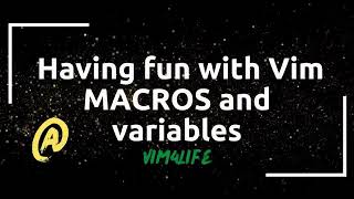 Vim macros TUTORIAL (Learn by Example)