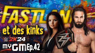 Fastlane et ses kinks Ep.42 (My GM WWE 2K24)