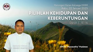 RHK Rabu, 22 Januari 2025 | Pilihlah Kehidupan dan Keberuntungan