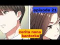 cerita Nona kantorku/office noona's story/episode 21