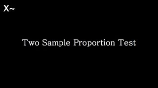 Two Sample Proportion Test