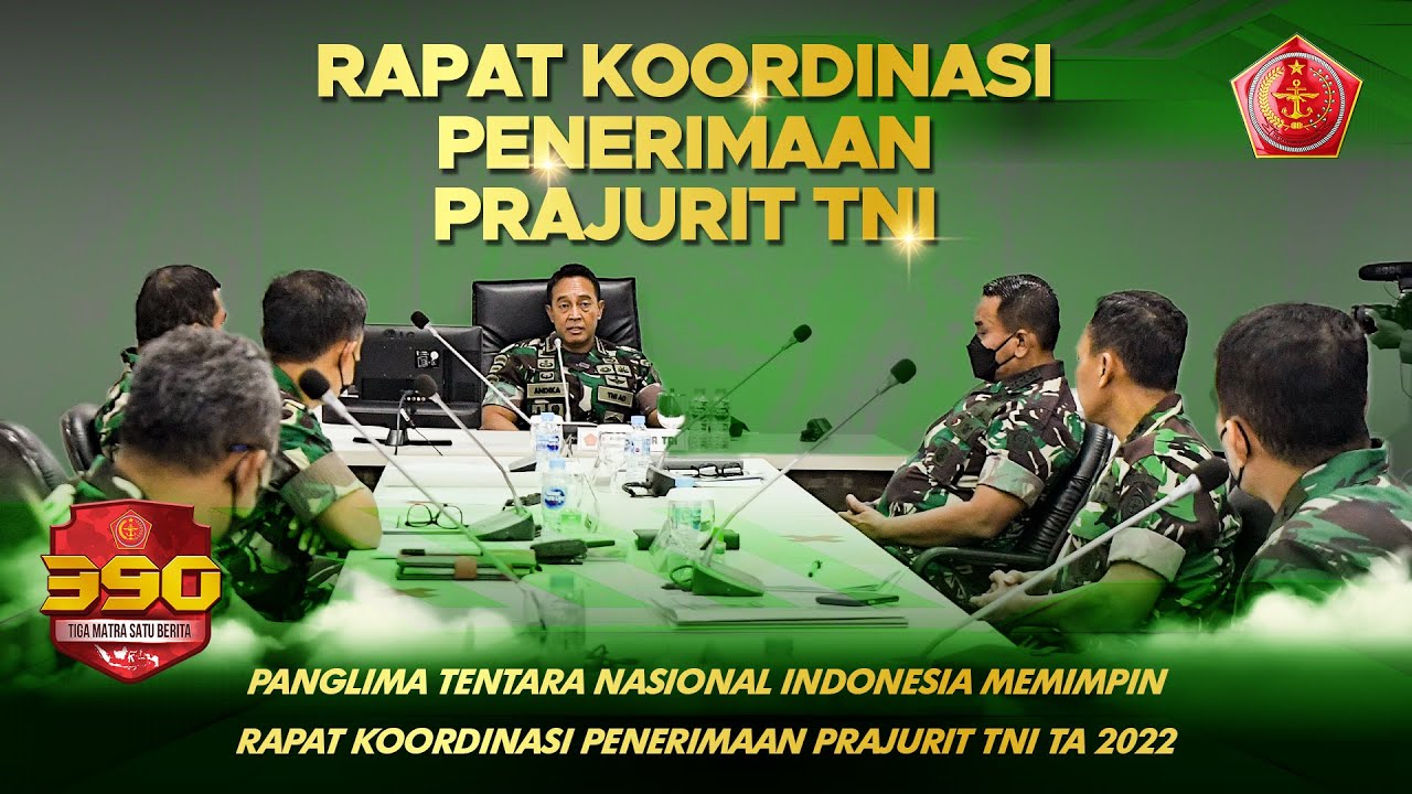 Panglima TNI Memimpin Rapat Koordinasi Penerimaan Prajurit TNI 2022 ...