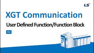 LS ELECTRIC l XGI Programming User Defined Function/Function Block [ENG]