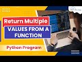 Python Program to Return Multiple Values From a Function - Complete Tutorial [English]🔥