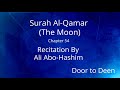 Surah Al-Qamar (The Moon) Ali Abo-Hashim  Quran Recitation