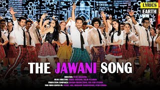 The Jawaani Song | Student Of The Year 2 | Tiger Shroff, Tara & Ananya| Lyrics Earth