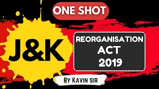 J&K Reorganisation Act 2019 in one Complete Lecture | JKSSB JKPSC JKPSI & Other Competitive Exams