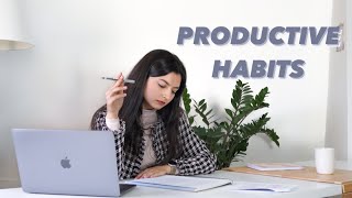 7 Habits That Will Increase Your Productivity