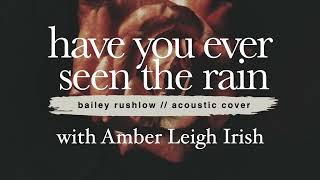 Have You Ever Seen the Rain (AUDIO) Creedence Clearwater Revival acoustic cover w/ Amber Leigh Irish