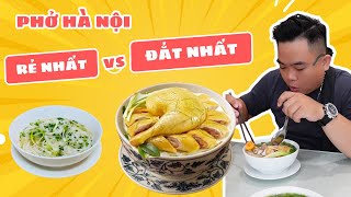 Ăn Thử Phở Rẻ Nhất Và Phở Đắt Nhất Ở Hà NỘI | Bất Ngờ Tô Phở 20k | Phoan Béo