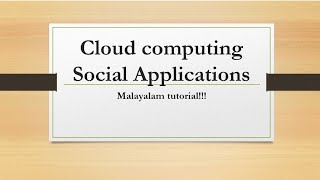 Cloud computing Social Applications | Cloud Computing | Malayalam tutorial