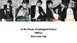 In My Room (Unplugged Remix)- SHINee Color Coded Lyrics