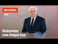 Livestream: Das sagt Bundespräsident Steinmeier zum Ampel-Ende | DER SPIEGEL