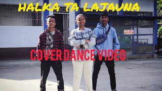 Halka ta lajauna ||Cover dance video || Choreographer By Gourav pradhan