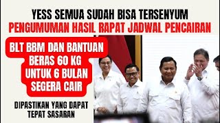 YESS PENGUMUMAN HASIL RAPAT JADWALPENCAIRAN BLT BBM DAN BANTUAN BERAS UNTUK 6 BULAN SEGERA SALUR