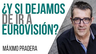 #EnLaFrontera546 - Corresponsal en el Infierno - Máximo Pradera: ¿Y si dejamos de ir a Eurovisión?