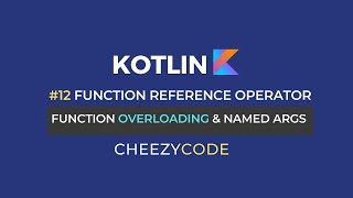 Kotlin Function Overloading & Named Arguments Tutorial | CheezyCode #12