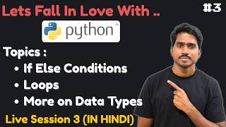 🔴 LIVE Python Data Types, If-Else Conditions Explained! | Learn Python in Hindi (Beginner Friendly)