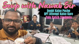 Soup With Nawab Sir | Teachers' se Doubt Kaise puche | DPT Booklet Kaise attempt Kare | Tulu Student