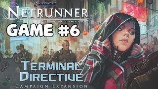 NETRUNNER: TERMINAL DIRECTIVE | Game #6