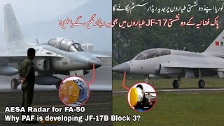 AESA Radar for FA-50 | Why PAF is developing JF-17B Block 3? | AM Raad