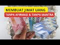 JIMAT PENARIK UANG TANPA MANTRA DAN AFIRMASI