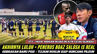 GEBRAKAN BARU TIMNAS ~ STY AKHIRNYA TEMUKAN STRIKER GANAS PENERUS BOAZ SALOSA | TIJJANI NOSLIN JOIN