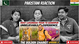 THE GOLDEN CHARIOT to BANDIPUR NATIONAL PARK 😍 | Reaction!