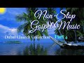 NON-STOP GOSPEL MUSIC   ||  DUBAI CHURCH COLLECTION  2009-210