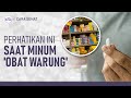 Aturan Mengonsumsi Obat Warung Agar Aman dan Efektif | Hidup Sehat tvOne