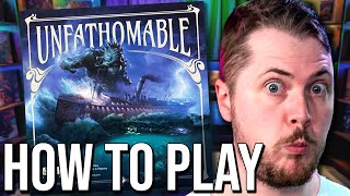 How to Play - Unfathomable