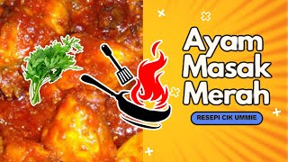 Cara Masak Ayam Masak Merah Sedap Resepi Cik Ummie [ BIKIN JUALAN LAKU KERAS ]😋