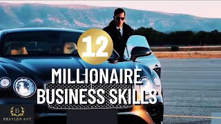 12 Millionaire Business Skills