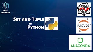 Set and Tuple in Python | Python Tutorial | Set | Tuple | Anaconda | Code Warriors