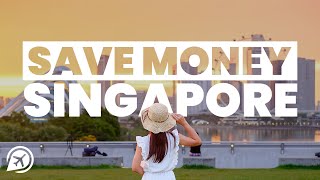 HOW TO VISIT SINGAPORE ON A BUDGET