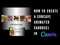 How to Create a Concave Animated Carousel in Canva