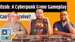 Ozob Gameplay - A Cyberpunk Dream Team!