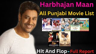 Harbhajan Maan All Punjabi Movie Lists Box Office Collection || Hit And Flop || Full Report ||