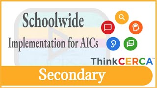 ThinkCERCA: Schoolwide Implementation for AICs