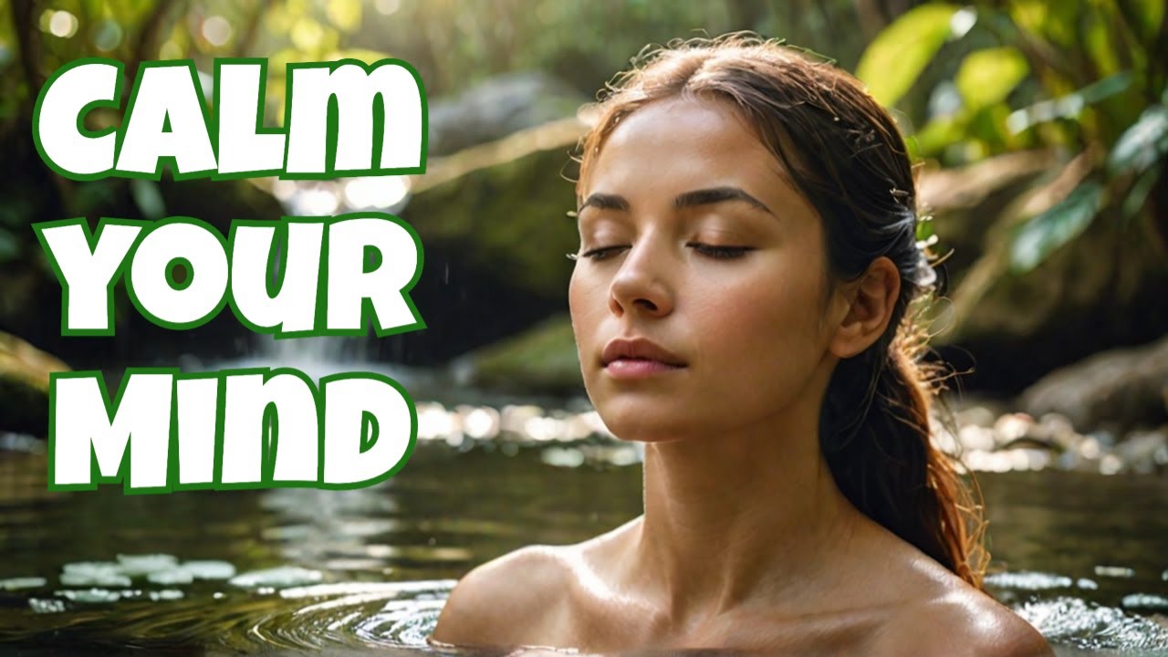 Calm Your Mind 1 Hour Of Soothing Rainforest Meditation Music