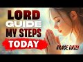 Guide My Steps This Morning | A Prayer to Walk in God’s Will Today | Morning Prayer