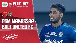 Highlights Bali United FC VS PSM Makassar Chion of Chions