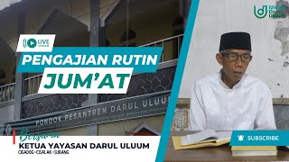 🔴 Live Pengajian Jum'at Pagi | Pondok Pesantren Darul Uluum | Jum'at 13 Desember 2024