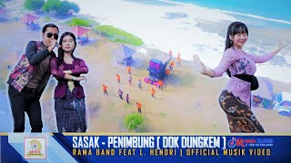 RAMA BAND Feat L. Hendri | Lagu sasak terbaru 2022 PENIMBUNG [ DOK DUNGKEM ] Official Musik Video 4K